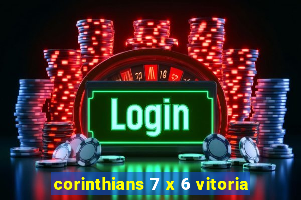 corinthians 7 x 6 vitoria