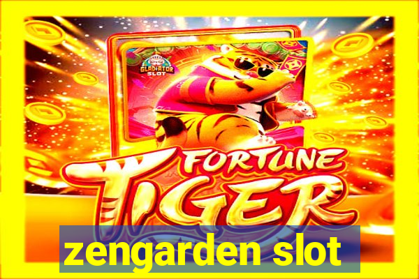 zengarden slot