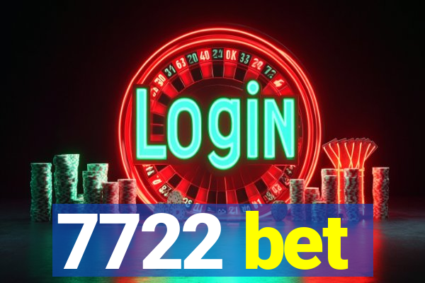 7722 bet