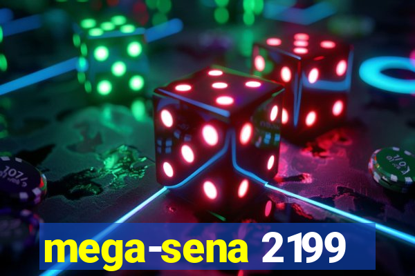 mega-sena 2199