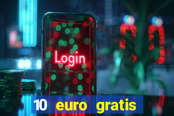 10 euro gratis casino bonus