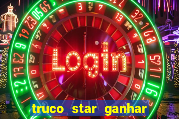 truco star ganhar dinheiro pix