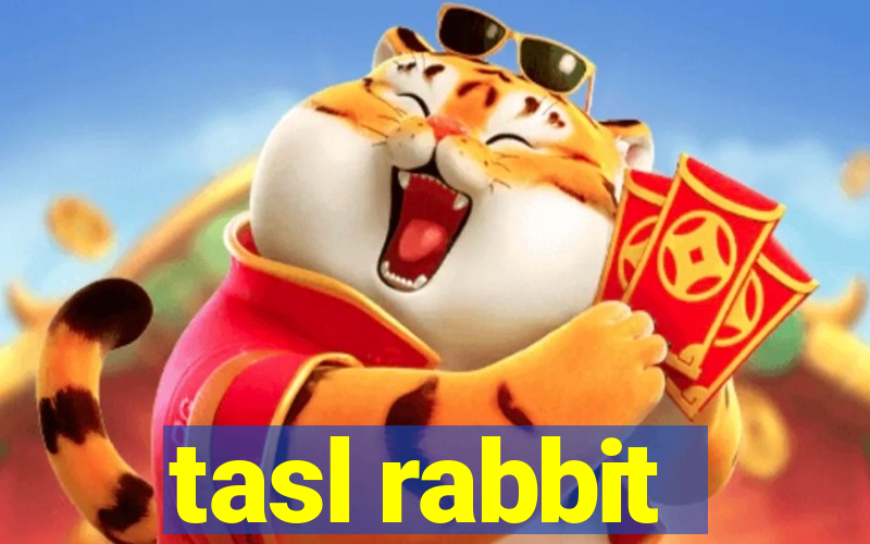 tasl rabbit