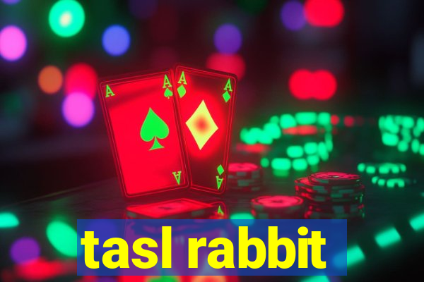 tasl rabbit