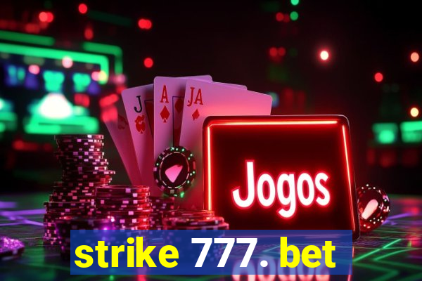 strike 777. bet