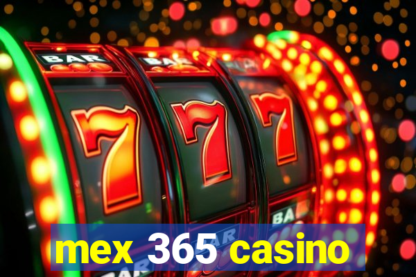 mex 365 casino