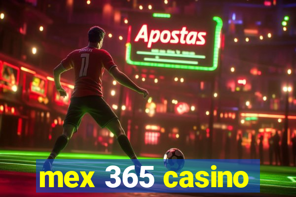 mex 365 casino