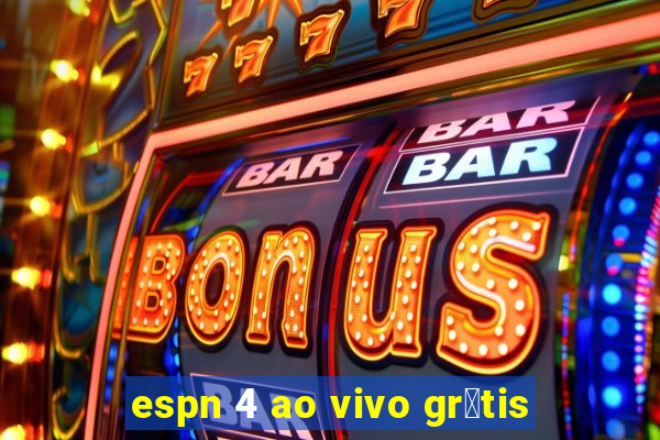 espn 4 ao vivo gr谩tis