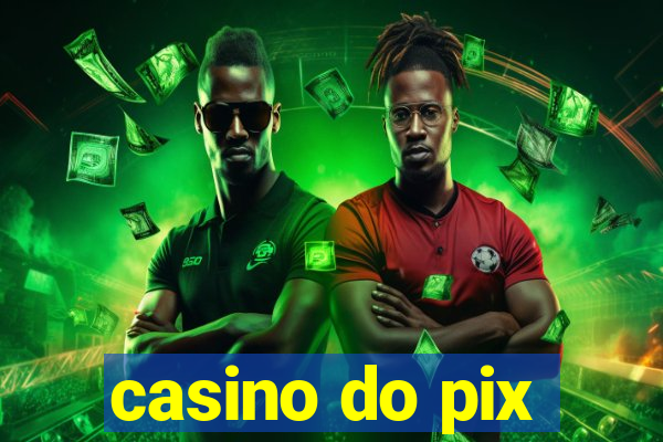 casino do pix