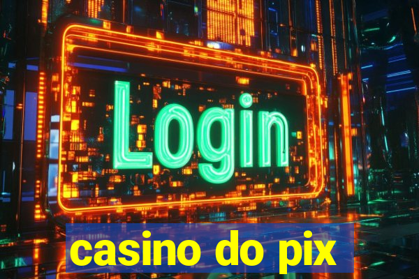 casino do pix