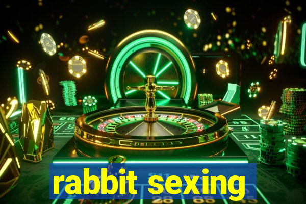 rabbit sexing