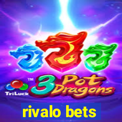 rivalo bets