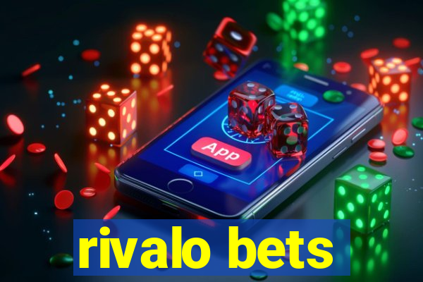 rivalo bets