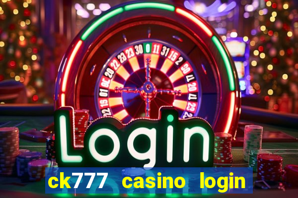 ck777 casino login register philippines