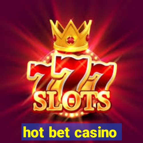 hot bet casino