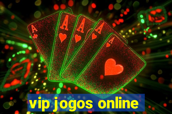 vip jogos online