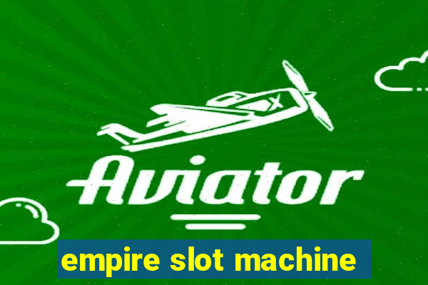 empire slot machine