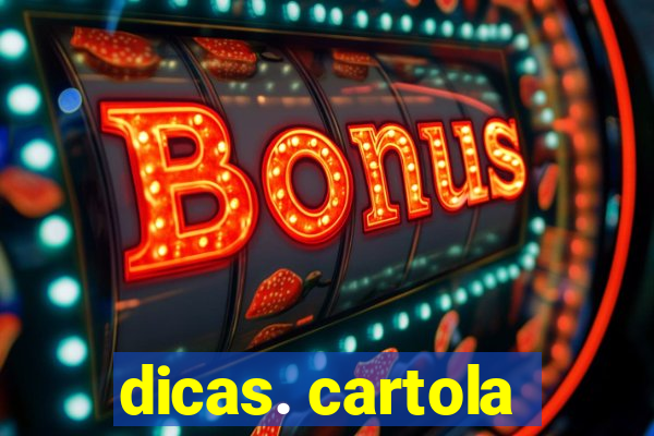 dicas. cartola