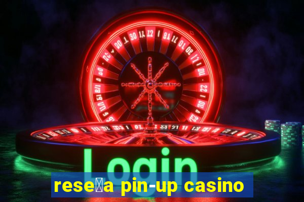 rese帽a pin-up casino