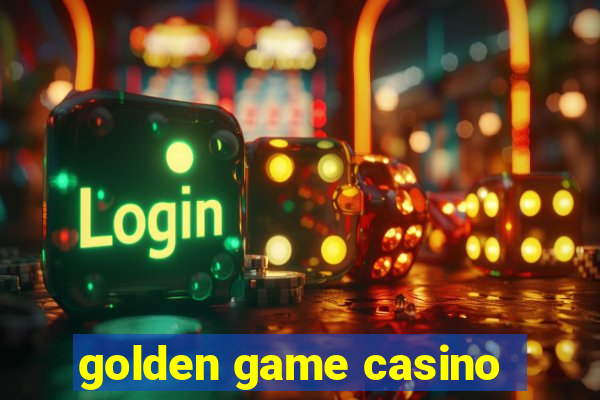 golden game casino