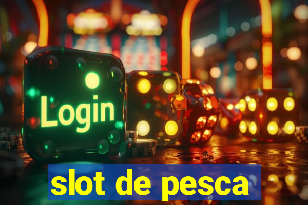 slot de pesca