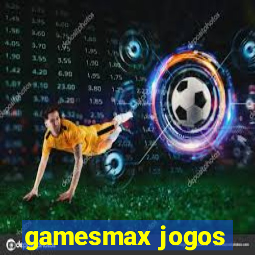 gamesmax jogos