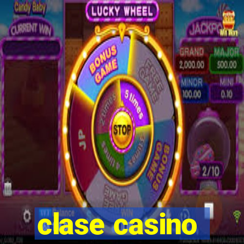 clase casino