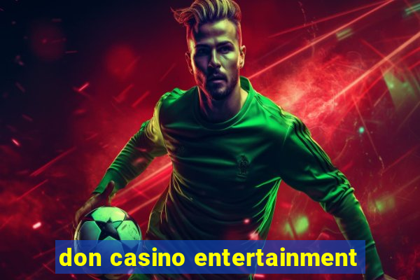 don casino entertainment