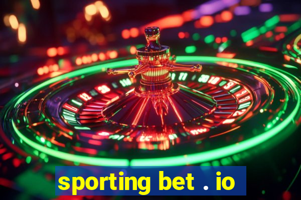 sporting bet . io