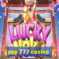 ppp 777 casino