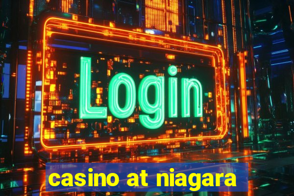 casino at niagara