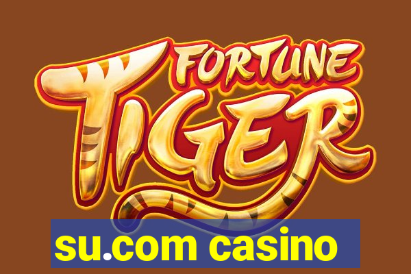 su.com casino