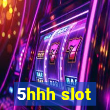 5hhh slot