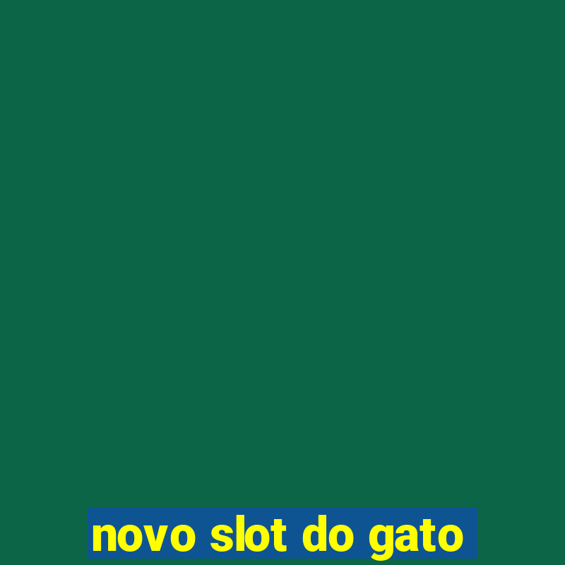 novo slot do gato