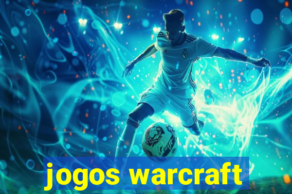 jogos warcraft