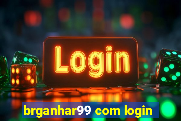 brganhar99 com login