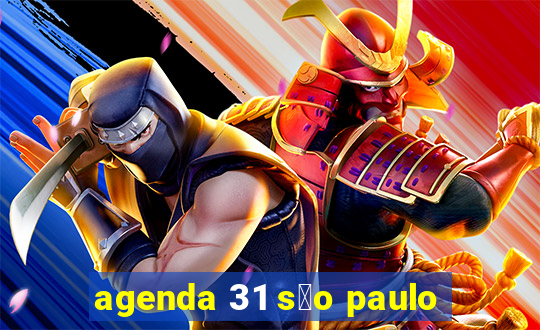 agenda 31 s茫o paulo