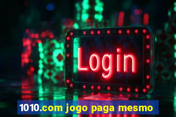 1010.com jogo paga mesmo