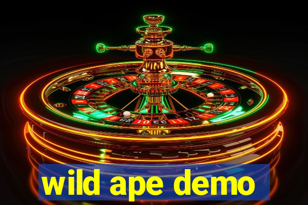 wild ape demo