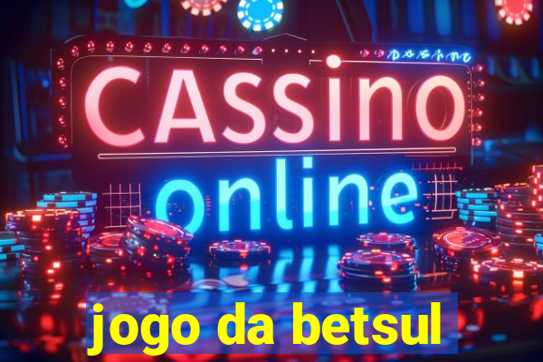 jogo da betsul