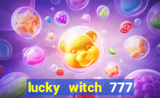 lucky witch 777 slot free play