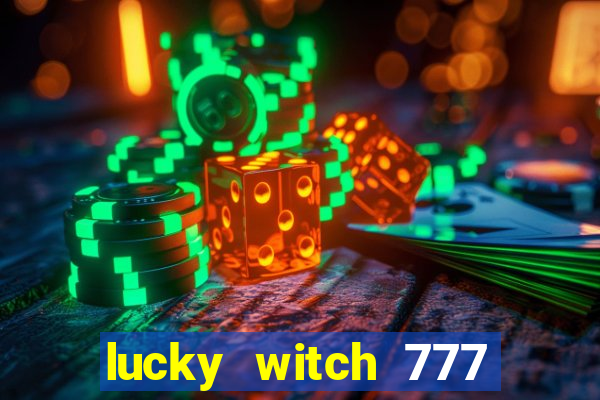 lucky witch 777 slot free play