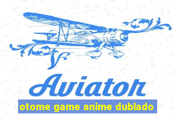 otome game anime dublado