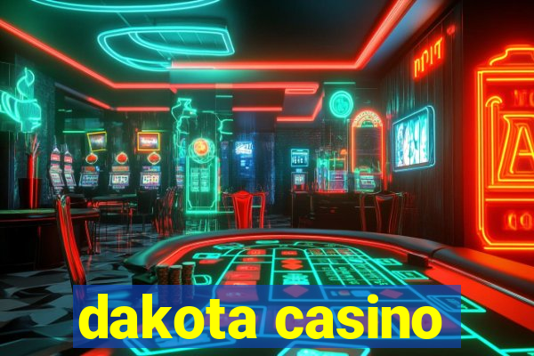 dakota casino