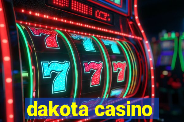 dakota casino