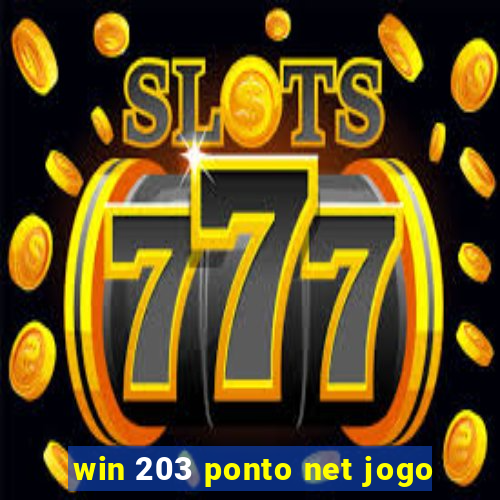 win 203 ponto net jogo