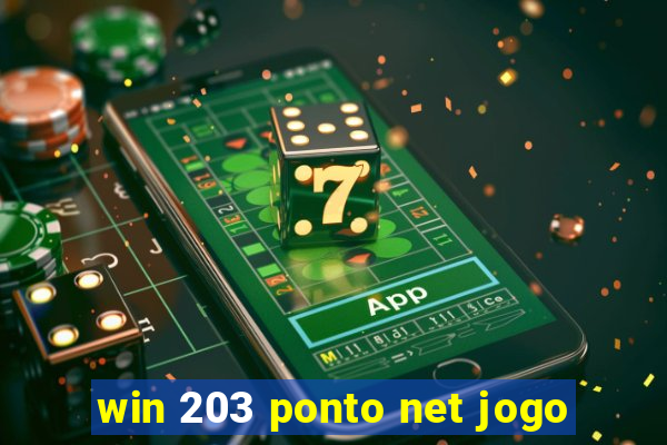 win 203 ponto net jogo