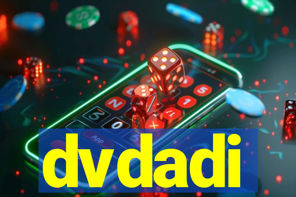 dvdadi