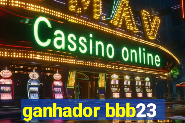 ganhador bbb23