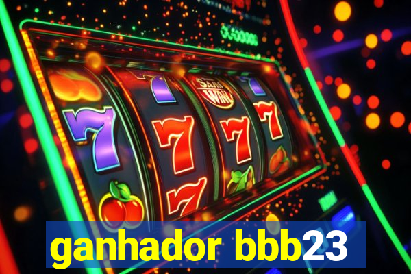 ganhador bbb23